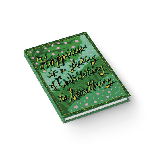 “Happiness is a Feeling of Contributing to Something” Hardcover Inspirational Blank Journal